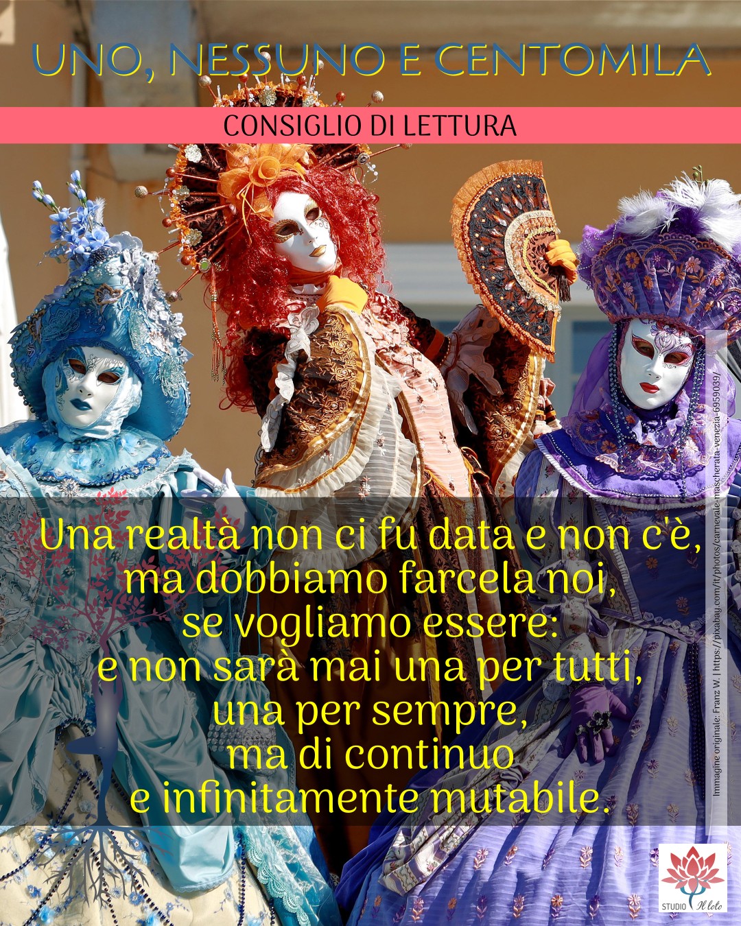 Uomini e donne mascherati al carnevale di Venezia. Portiamo una maschera: la scegliamo noi o la impongono gli altri?